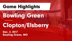 Bowling Green  vs Clopton/Elsberry  Game Highlights - Dec. 2, 2017