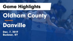 Oldham County  vs Danville  Game Highlights - Dec. 7, 2019