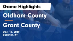 Oldham County  vs Grant County  Game Highlights - Dec. 16, 2019