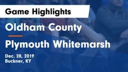 Oldham County  vs Plymouth Whitemarsh  Game Highlights - Dec. 28, 2019