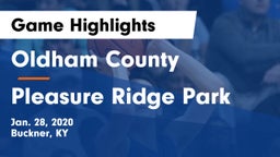 Oldham County  vs Pleasure Ridge Park  Game Highlights - Jan. 28, 2020