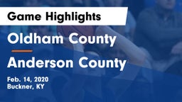 Oldham County  vs Anderson County  Game Highlights - Feb. 14, 2020