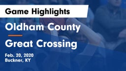 Oldham County  vs Great Crossing  Game Highlights - Feb. 20, 2020