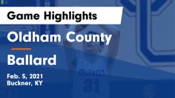 Oldham County  vs Ballard  Game Highlights - Feb. 5, 2021