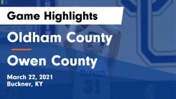 Oldham County  vs Owen County  Game Highlights - March 22, 2021