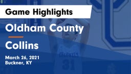 Oldham County  vs Collins  Game Highlights - March 26, 2021