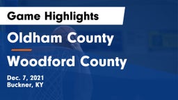Oldham County  vs Woodford County  Game Highlights - Dec. 7, 2021