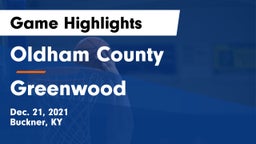 Oldham County  vs Greenwood  Game Highlights - Dec. 21, 2021