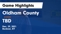 Oldham County  vs TBD Game Highlights - Dec. 29, 2021