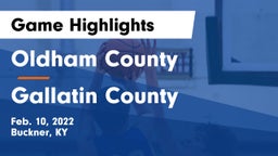 Oldham County  vs Gallatin County  Game Highlights - Feb. 10, 2022
