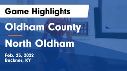Oldham County  vs North Oldham  Game Highlights - Feb. 25, 2022