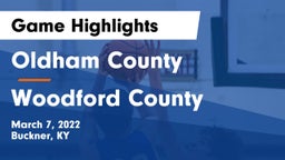 Oldham County  vs Woodford County  Game Highlights - March 7, 2022