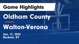 Oldham County  vs Walton-Verona  Game Highlights - Jan. 17, 2023