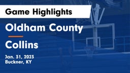 Oldham County  vs Collins  Game Highlights - Jan. 31, 2023