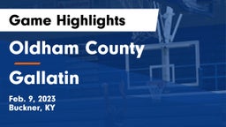 Oldham County  vs Gallatin Game Highlights - Feb. 9, 2023