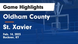 Oldham County  vs St. Xavier  Game Highlights - Feb. 14, 2023