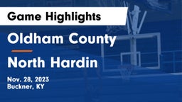 Oldham County  vs North Hardin  Game Highlights - Nov. 28, 2023