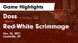 Doss  vs Red-White Scrimmage Game Highlights - Jan. 26, 2021