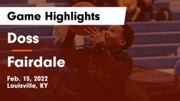 Doss  vs Fairdale  Game Highlights - Feb. 15, 2022