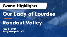Our Lady of Lourdes  vs Rondout Valley  Game Highlights - Jan. 5, 2024