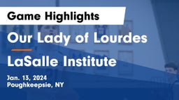 Our Lady of Lourdes  vs LaSalle Institute  Game Highlights - Jan. 13, 2024