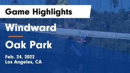Windward  vs Oak Park  Game Highlights - Feb. 24, 2022