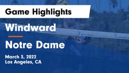 Windward  vs Notre Dame  Game Highlights - March 3, 2022
