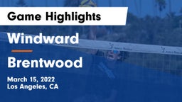 Windward  vs Brentwood Game Highlights - March 15, 2022