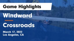 Windward  vs Crossroads Game Highlights - March 17, 2022