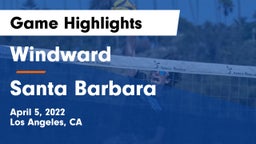 Windward  vs Santa Barbara Game Highlights - April 5, 2022