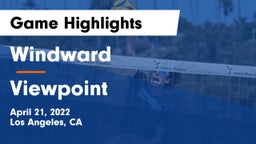 Windward  vs Viewpoint Game Highlights - April 21, 2022