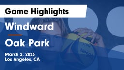 Windward  vs Oak Park  Game Highlights - March 2, 2023