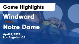 Windward  vs Notre Dame  Game Highlights - April 4, 2023