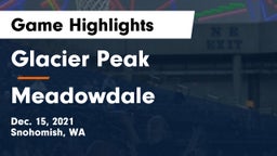 Glacier Peak  vs Meadowdale  Game Highlights - Dec. 15, 2021