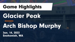 Glacier Peak  vs Arch Bishop Murphy Game Highlights - Jan. 14, 2022