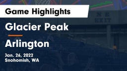 Glacier Peak  vs Arlington  Game Highlights - Jan. 26, 2022