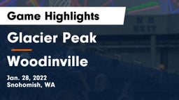 Glacier Peak  vs Woodinville Game Highlights - Jan. 28, 2022