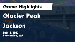 Glacier Peak  vs Jackson Game Highlights - Feb. 1, 2022