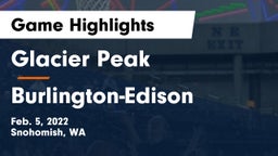 Glacier Peak  vs Burlington-Edison  Game Highlights - Feb. 5, 2022