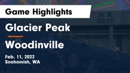 Glacier Peak  vs Woodinville Game Highlights - Feb. 11, 2022