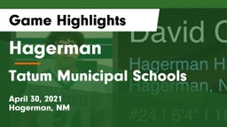 Hagerman  vs Tatum Municipal Schools Game Highlights - April 30, 2021