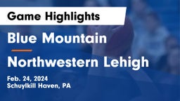 Blue Mountain  vs Northwestern Lehigh  Game Highlights - Feb. 24, 2024
