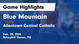 Blue Mountain  vs Allentown Central Catholic  Game Highlights - Feb. 28, 2024