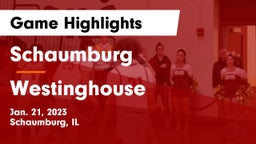 Schaumburg  vs Westinghouse Game Highlights - Jan. 21, 2023