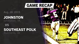 Recap: Johnston  vs. Southeast Polk  - Boys Varsity Football 2015