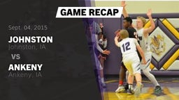 Recap: Johnston  vs. Ankeny  2015