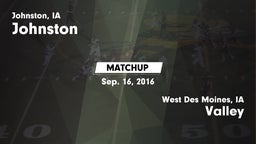 Matchup: Johnston  vs. Valley  2016
