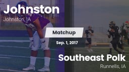 Matchup: Johnston  vs. Southeast Polk  2017