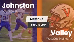 Matchup: Johnston  vs. Valley  2017