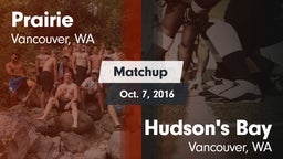 Matchup: Prairie  vs. Hudson's Bay  2016